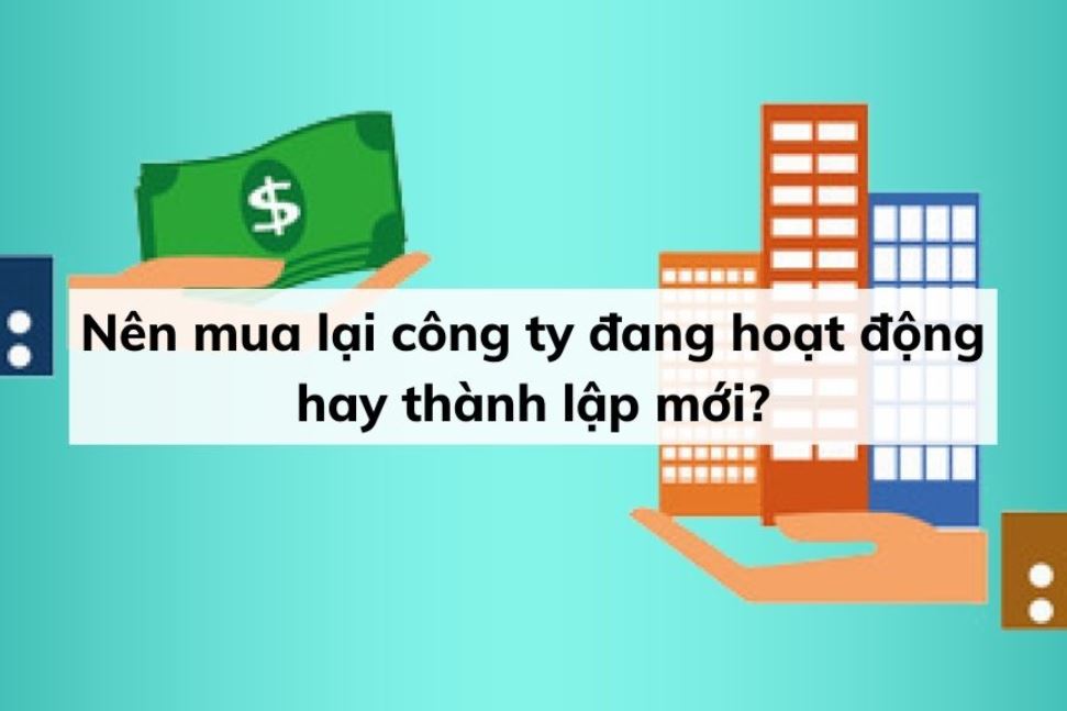 mua lại công ty hay thành lập mới