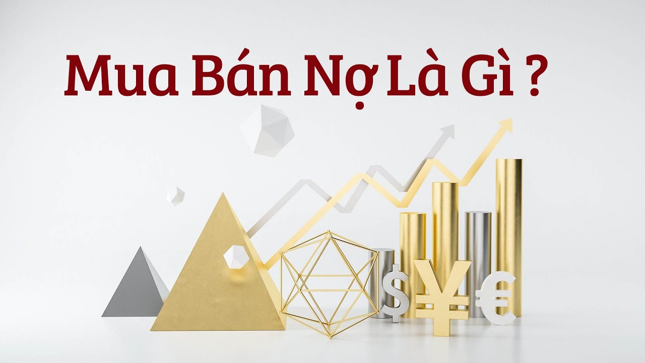 Mua bán nợ là gì