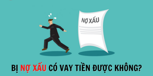 Nợ xấu nhóm 5 có được tiếp tục vay tiền không