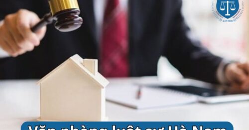 Top 6 Văn phòng luật sư Hà Nam uy tín nhất